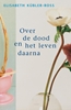 Afbeelding van Over de dood en het leven daarna