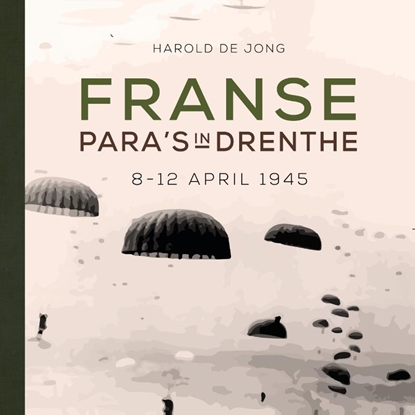 Afbeeldingen van Franse para's in Drenthe
