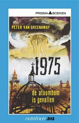 Afbeeldingen van Vantoen.nu 1975 De atoombom is gevallen