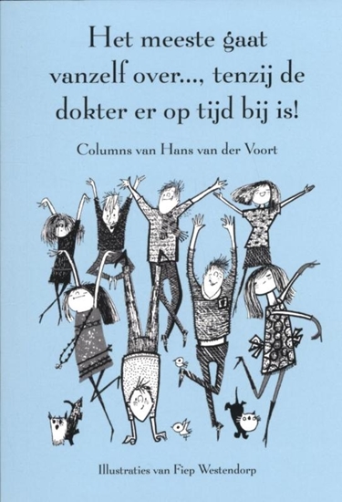 Afbeelding van Het meeste gaat vanzelf over..., tenzij de dokter er op tijd bij is!