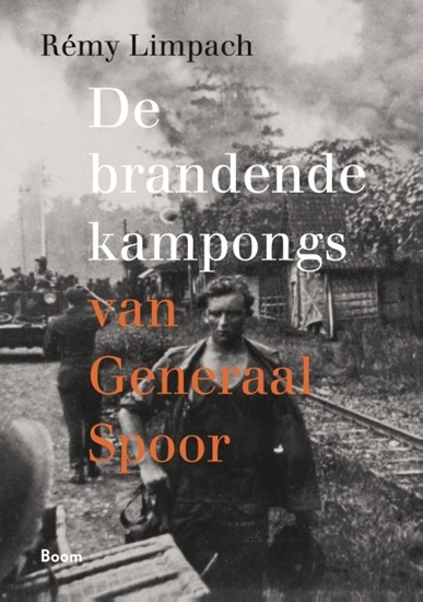 Afbeelding van De brandende kampongs van Generaal Spoor