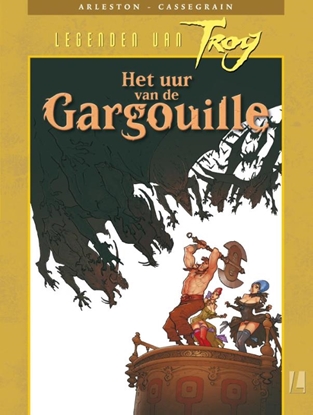 Afbeeldingen van Legenden van Troy Het uur van de Gargouille