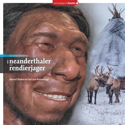 Afbeeldingen van Van Neanderthaler tot Rendierjager