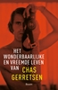 Afbeelding van Het wonderbaarlijke en vreemde leven van Chas Gerretsen