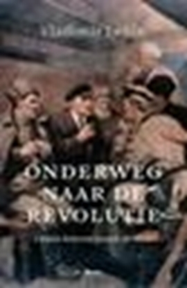 Afbeeldingen van Onderweg naar de revolutie