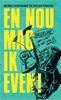 Afbeelding van En nou mag ik even!