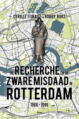 Afbeeldingen van De Recherche en de Zware Misdaad in Rotterdam