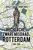 Afbeelding van De Recherche en de Zware Misdaad in Rotterdam