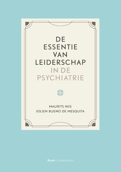 Afbeelding van De essentie van leiderschap in de psychiatrie