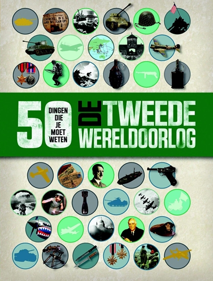 Afbeelding van 50 dingen die je moet weten De Tweede Wereldoorlog