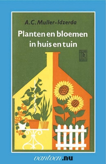 Afbeelding van Vantoen.nu Planten en bloemen in huis en tuin