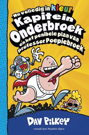 Afbeelding van Kapitein Onderbroek Kapitein Onderbroek en het penibele plan van professor Poepiebroek