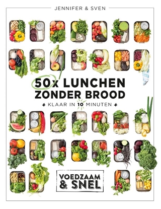 Afbeeldingen van Voedzaam & snel 50x lunchen zonder brood