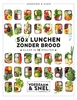 Afbeelding van Voedzaam & snel 50x lunchen zonder brood