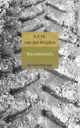 Afbeeldingen van De tandeloze tijd Weerborstels
