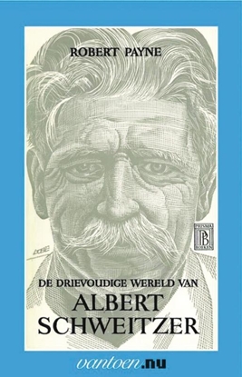 Afbeeldingen van Vantoen.nu Drievoudige wereld van Albert Schweitzer