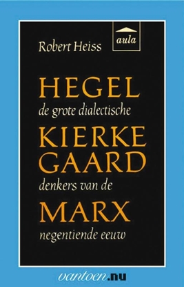 Afbeeldingen van Vantoen.nu Hegel, Kierkegaard, Marx