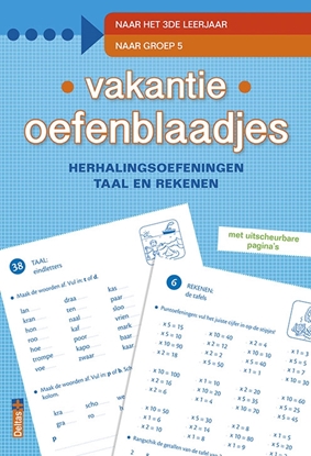 Afbeeldingen van Vakantie oefenblaadjes "naar groep 5" herhalingsoefeningen taal en rekenen. Naar het 3de leerjaar, naar groep 5