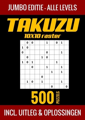 Afbeeldingen van Takuzu 10x10 Raster - Jumbo Editie - Alle Levels - 500 Puzzels - Incl. Uitleg en Oplossingen