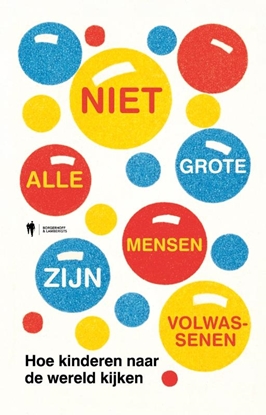 Afbeeldingen van Niet alle grote mensen zijn volwassenen
