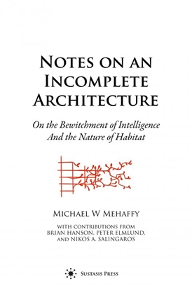 Afbeeldingen van Notes on an Incomplete Architecture