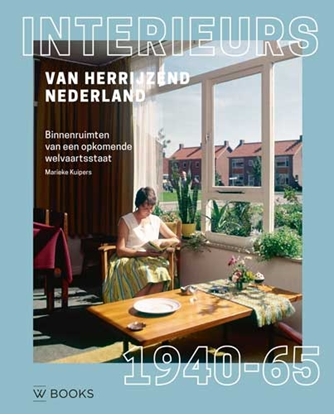 Afbeeldingen van Interieurs van herrijzend Nederland 1940-1965
