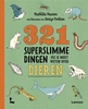 Afbeelding van 321 - de leukste weetjesboeken 321 superslimme dingen die je moet weten over dieren
