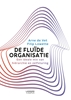 Afbeelding van De fluïde organisatie