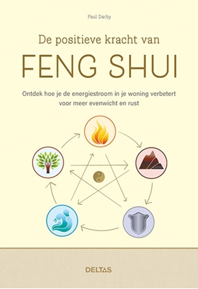 Afbeeldingen van De positieve kracht van feng shui