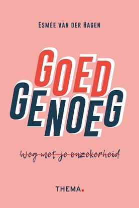 Afbeeldingen van Goed genoeg, weg met onzekerheid
