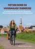 Afbeelding van Fietsen rond de voormalige Zuiderzee