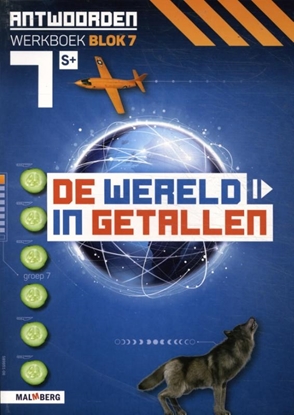 Afbeeldingen van De wereld in getallen groep 7 blok 7 S+ Antwoorden werkboek