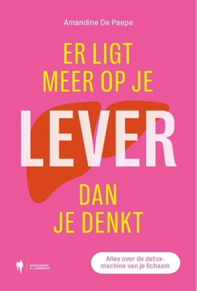 Afbeeldingen van Er ligt meer op je lever dan je denkt