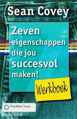 Afbeeldingen van Zeven eigenschappen die jou succesvol maken! Werkboek