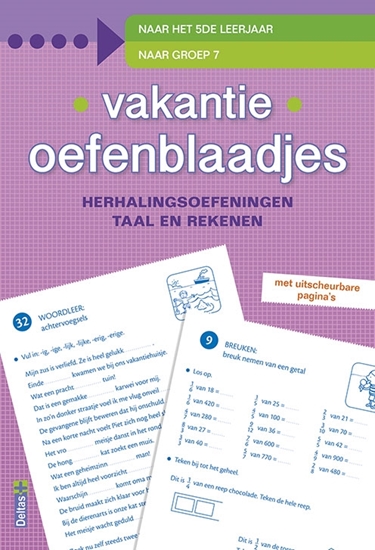 Afbeelding van Vakantie oefenblaadjes herhalingsoefeningen taal en rekenen. Naar het 5de leerjaar, naar groep 7