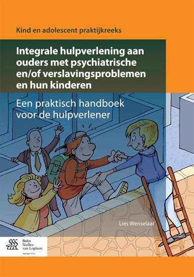 Afbeelding van Kind en adolescent praktijkreeks Integrale hulpverlening aan ouders met psychiatrische en/of verslavingsproblemen en hun kinderen