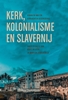 Afbeelding van Kerk, kolonialisme en slavernij