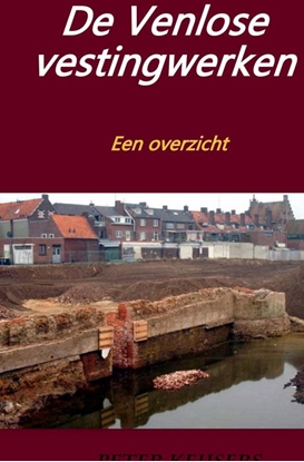 Afbeeldingen van De Venlose vestingwerken