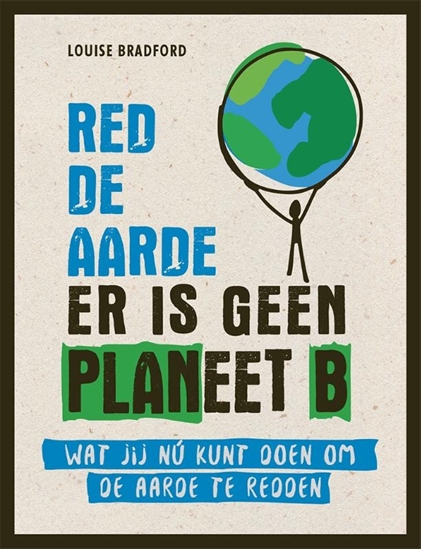 Afbeelding van Het kleine boek Red de aarde er is geen planeet B