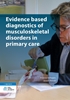 Afbeelding van Evidence based diagnostics of musculoskeletal disorders in primary care