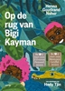 Afbeelding van Op de rug van Bigi Kayman