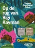 Afbeelding van Op de rug van Bigi Kayman