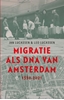 Afbeelding van Migratie als DNA van Amsterdam