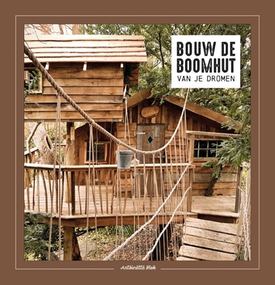Afbeeldingen van Bouw de boomhut van je dromen