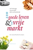 Afbeelding van Het goede leven & de vrije markt