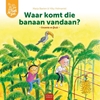 Afbeelding van Ik zie, ik zie wat jij niet ziet... Waar komt die banaan vandaan?