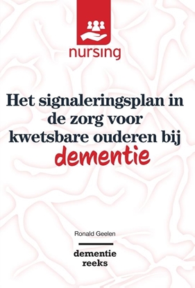 Afbeeldingen van Nursing-Dementiereeks Het signaleringsplan in de zorg voor kwetsbare ouderen bij dementie