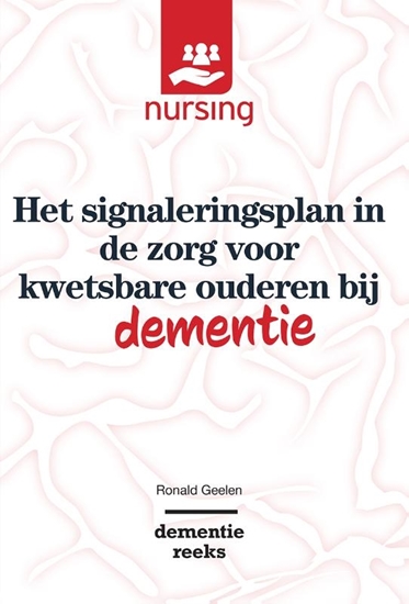 Afbeelding van Nursing-Dementiereeks Het signaleringsplan in de zorg voor kwetsbare ouderen bij dementie