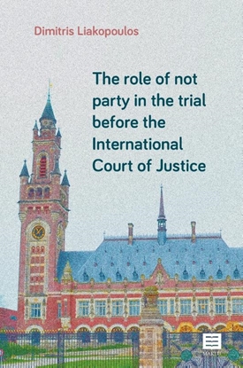 Afbeeldingen van The role of not party in the trial before the International Court of Justice