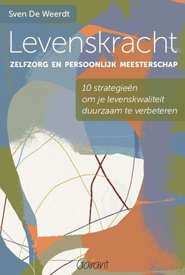 Afbeelding van Levenskracht, zelfzorg en persoonlijk meesterschap